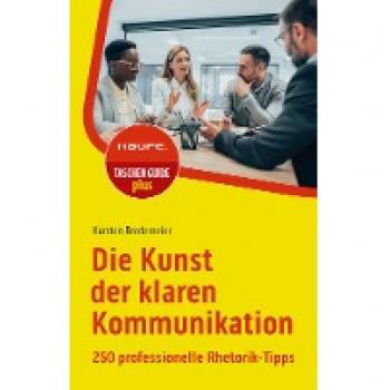 Haufe TaschenGuide: 250 professionelle Rhetorik-Tipps