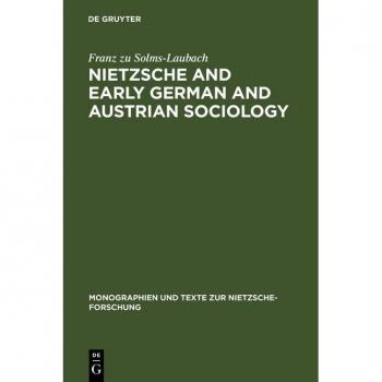 Nietzsche and Early German and Austrian Sociology