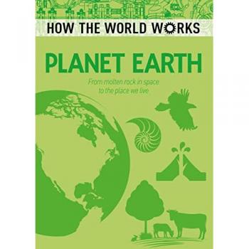 How the World Works Planet Earth by Anne Rooney