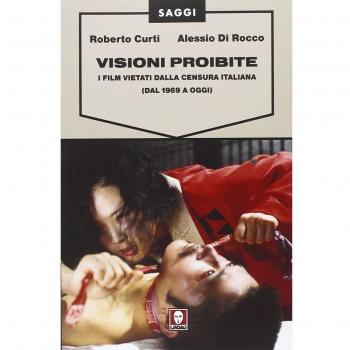 Visioni proibite. I film vietati dalla censura italiana