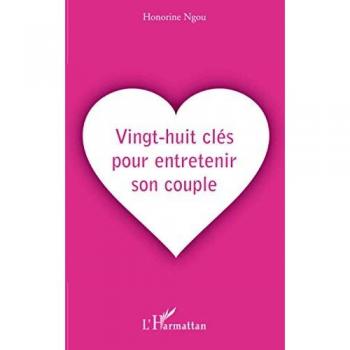 Vingt-huit clés pour entretenir son couple