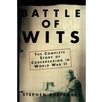Battle of Wits: The Complete Story of Codebreaking in World War II
