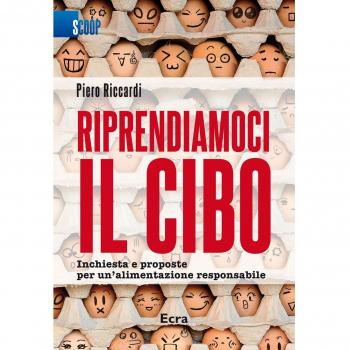 Riprendiamoci il cibo. Inchiesta e proposte per un'alimentazione responsabile