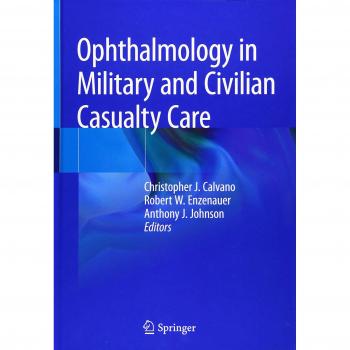 Ophthalmology in Military and Civilian Casualty Care
