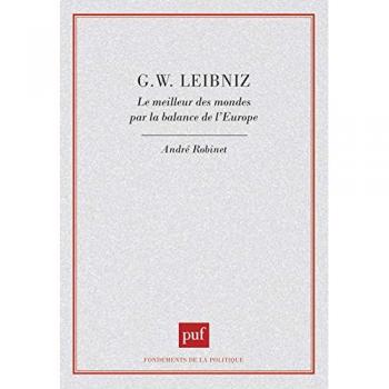 G. W. Leibniz. Le meilleur des mondes par la balance de l'Europe
