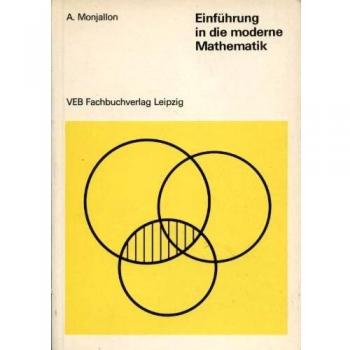 Einfu¨hrung in die moderne Mathematik | Albert Monjallon
