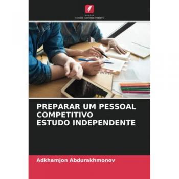 Abdurakhmonov, Adkhamjon: PREPARAR UM PESSOAL COMPETITIVO ESTUDO INDEPENDENTE