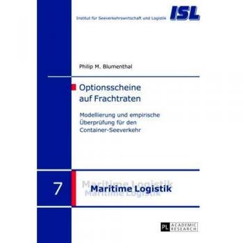 Optionsscheine auf Frachtraten: Modellierung und empirische Überprüfung für den Container-Seeverkehr