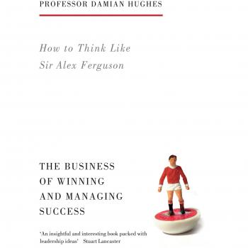 How to Think Like Sir Alex Ferguson by Damian Hughes