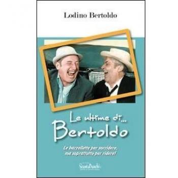 Le ultime di... Bertoldo