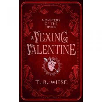 A Vexing Valentine: Monster Romance Novella (Monsters of The Divide, Band 2)