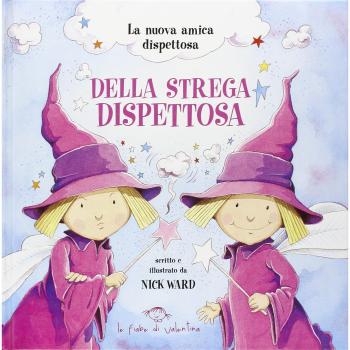 La nuova amica dispettosa della strega dispettosa
