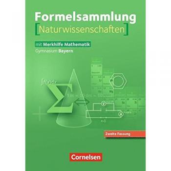 Formelsammlungen 8.-12. Jahrgangsstufe Mathematik Naturwissenschaften