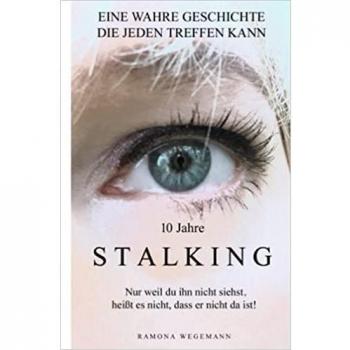 10 Jahre Stalking