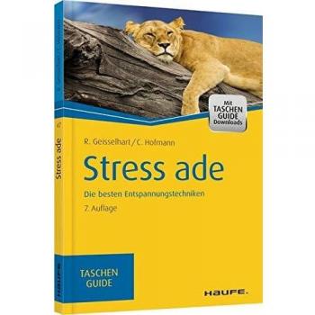 Stress ade: Die besten Entspannungstechniken