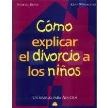 Cómo explicar el divorcio a los niños