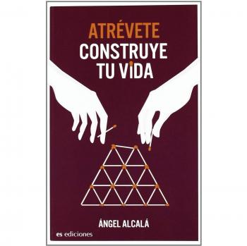 ATRÉVETE, CONSTRUYE TU VIDA