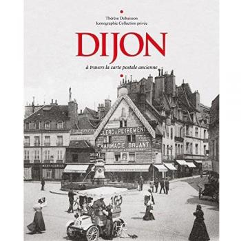 Dijon à travers la carte postale ancienne