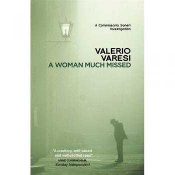 A Woman Much Missed: A Commissario Soneri Investigation (Commissario Soneri 4)