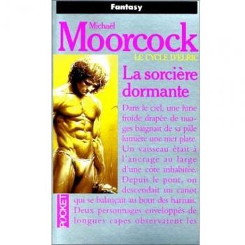 Michael Moorcock Le Cycle D'Elric, Tome 5 : La Sorcière Dormante