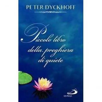 Piccolo libro della preghiera di quiete