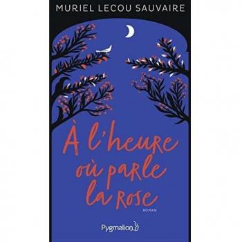 A l'heure où parle la rose