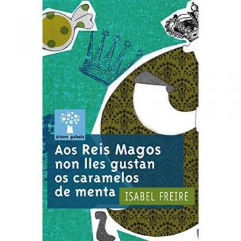Aos reis magos non lles gustan os caramelos de menta