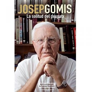 Josep gomis: La solitud del despatx (Tapa blanda).