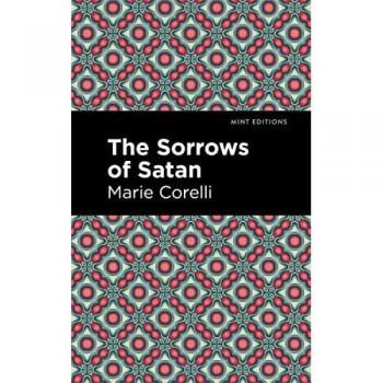 Corelli, Marie: The Sorrows of Satan