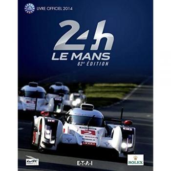 24 Heures du Mans 2014, le livre officiel Edition 2014