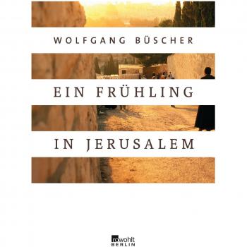 Ein Frühling in Jerusalem