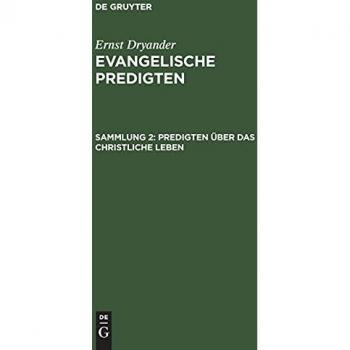Predigten über das christliche Leben: EVPR-B, 2 (Ernst Dryander: Evangelische Predigten)