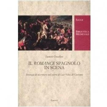 Il romance spagnolo va in scena. Strategie di riscrittura nel teatro di Luis Vélez de Guevara