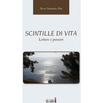 Scintille di vita. Lettere e pensieri