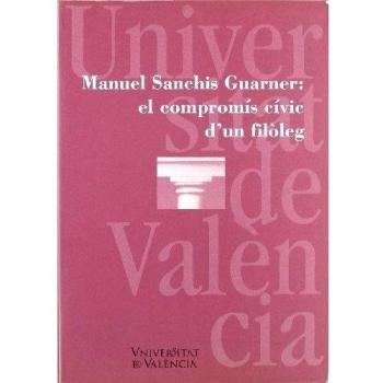 Manuel sanchis guarner: el compromís cívic d''un filòleg