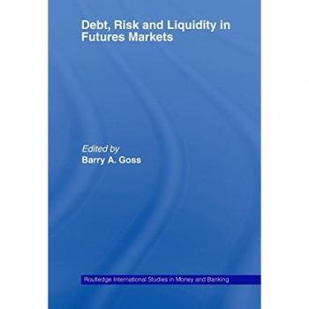 Debt, Risk and Liquidity in Futures Markets