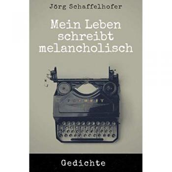 Mein Leben schreibt melancholisch