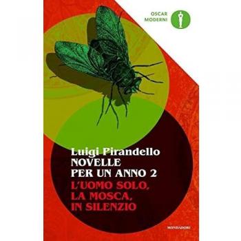 Novelle per un anno: L'uomo solo-La mosca-In silenzio. Vol. 2