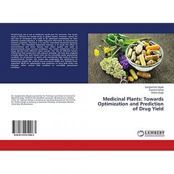 Nayak, Sanghamitra: Medicinal Plants: Towards Optimization and Prediction of Drug Yield