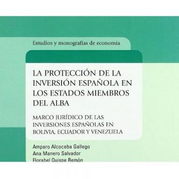 La protección de la inversión española en los estados miembros del alba