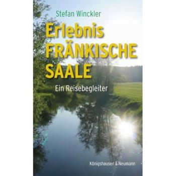 Erlebnis Fränkische Saale