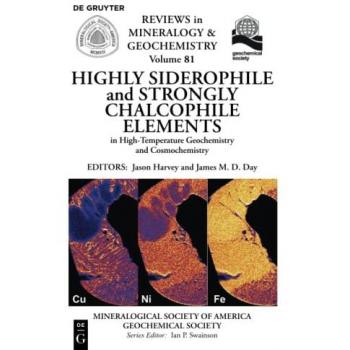 Highly Siderophile and Strongly Chalcophile Elements in High-Temperature Geochemistry and Cosmochemistry