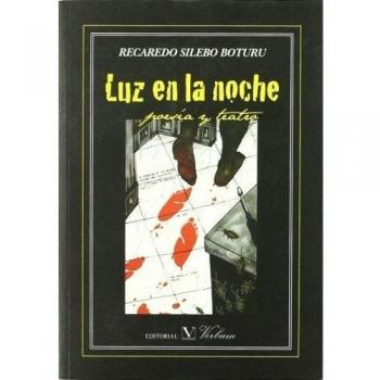 Luz en la noche. Poesía y teatro
