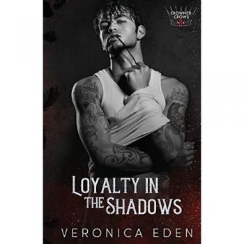Loyalty in the Shadows (Crowned Crows, Band 2)