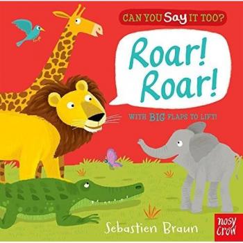Can You Say It Too? Roar! Roar! Wit..., Sebastien Braun