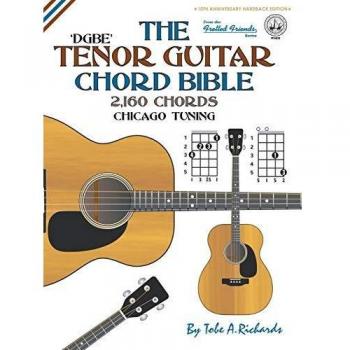 The Tenor Chord Bible: DGBE Chicago Tuning 2,160 Chords (Fretted Friends)