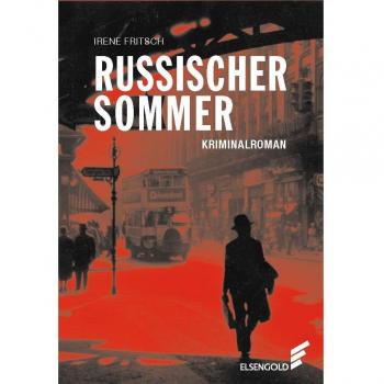 Russischer Sommer: Kriminalroman von Irene Fritsch