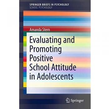 Evaluating and Promoting Positive School Attitude in Adolescents (SpringerBriefs in Psychology)