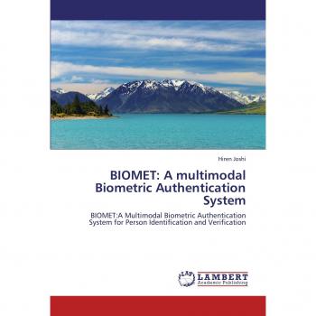 BIOMET: A multimodal Biometric Authentication System: BIOMET:A Multimodal Biometric Authentication System for Person Identification and Verification