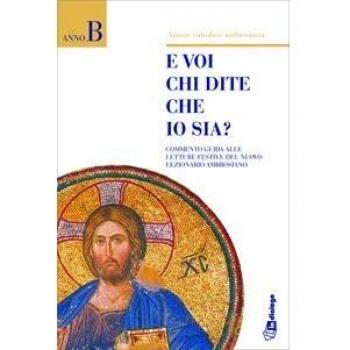E voi chi dite che io sia? Commento guida alle letture festive del nuovo lezionario ambrosiano